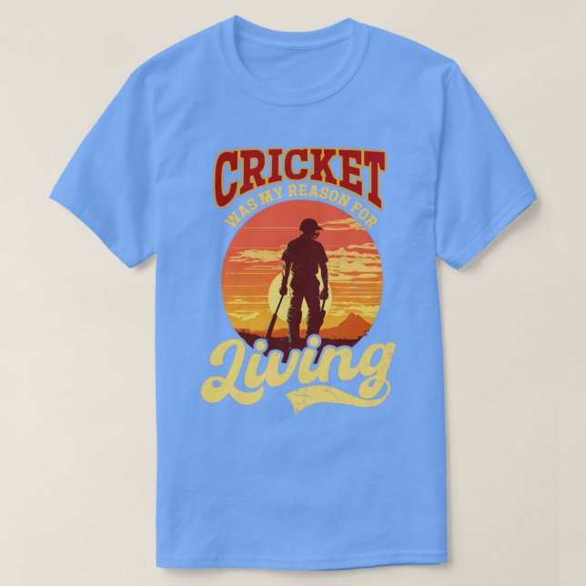 Cricket Player My Reason For Living T-Shirt (Design Front)
