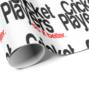 Cricket Players Do It Better Wrapping Paper