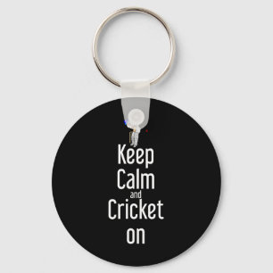 Cricket T Ll Tsman Keep Calm And Cricket On Key Ring