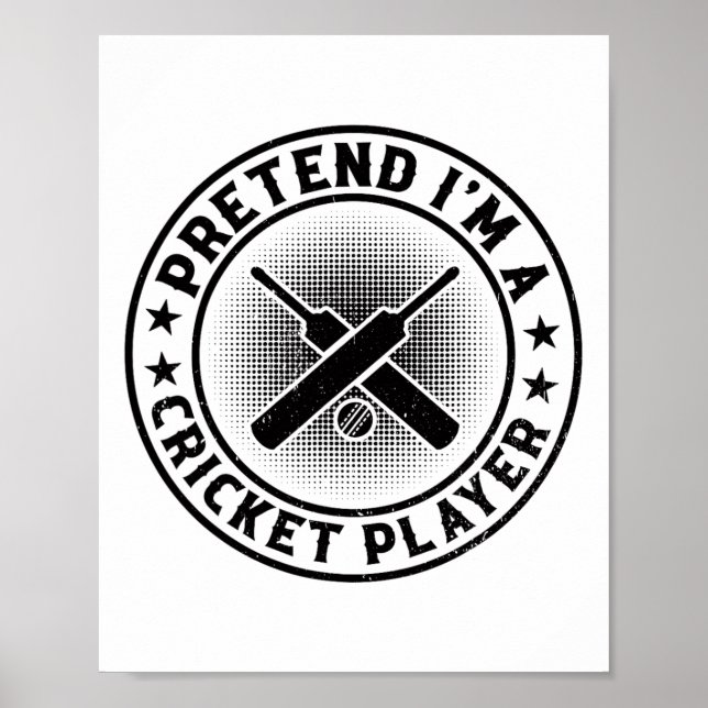 Cricketing Cricket Game - Pretend I'm A Cricket Pl Poster (Front)