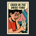 Cried in the Drive-Thru – Pop Art Heartbreak Poster<br><div class="desc">Serve up emotional chaos with this bold pop art wall print featuring a woman sobbing in her car, mascara streaks running, and a spilled milkshake in hand. Styled in retro comic book fashion with halftone shading and dramatic expression, this portrait captures the raw beauty of heartbreak with a wink of...</div>