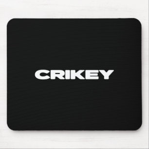 Crikey Australian Phrases Aussie Slang T  Mouse Pad