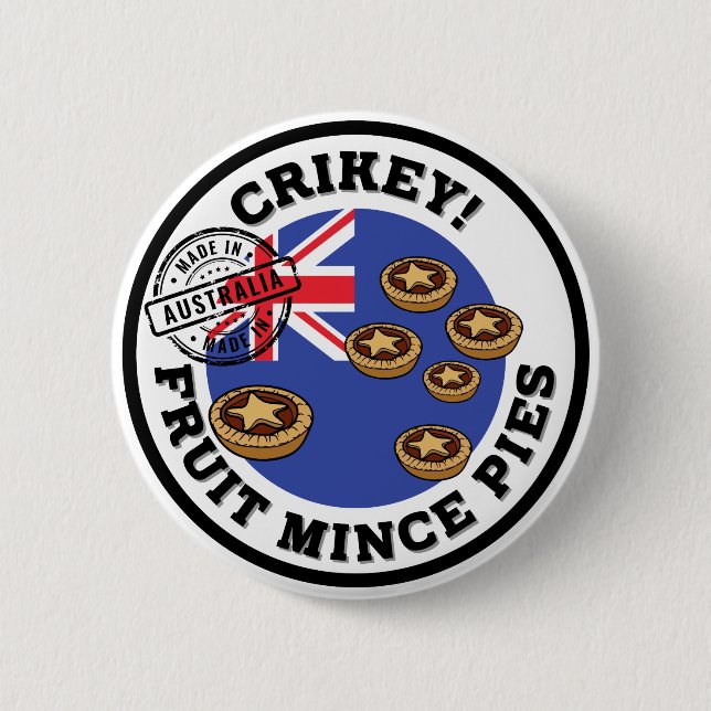 Crikey! - (Stellar) Fruit Mince Pies 6 Cm Round Badge (Front)