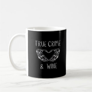 Crime And Wine Skeleton Hands Coffee Mug