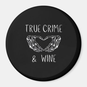 Crime And Wine Skeleton Hands  Magnet