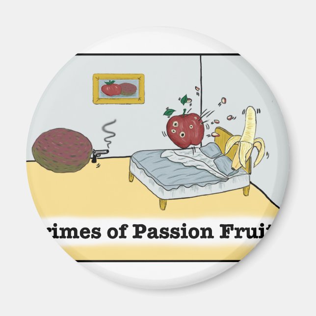 Crimes of Passion Fruit Zazzle Magnet (Front)