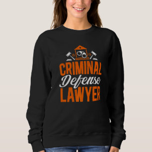 Criminal Defence Lawyer Public Attorney Justice La Sweatshirt