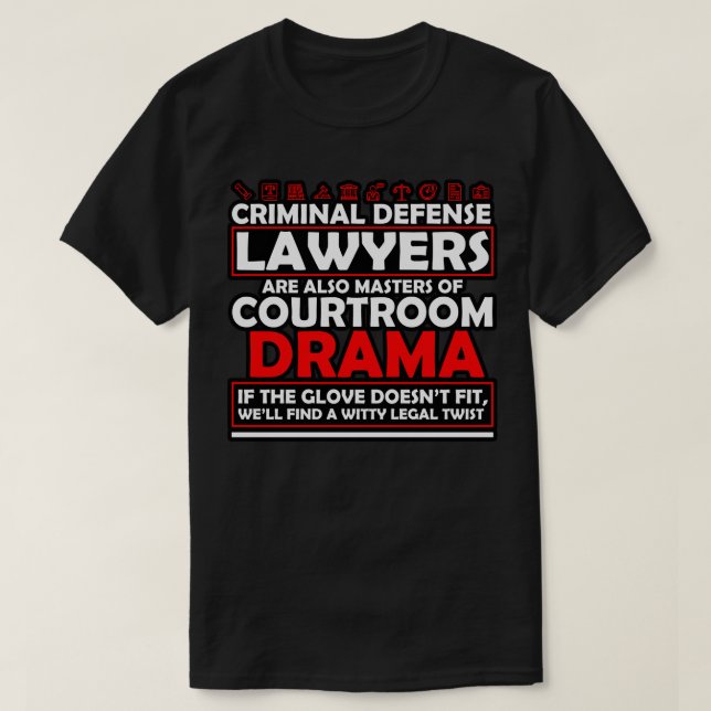 Criminal Defence Lawyers Are Also Masters Of Court T-Shirt (Design Front)