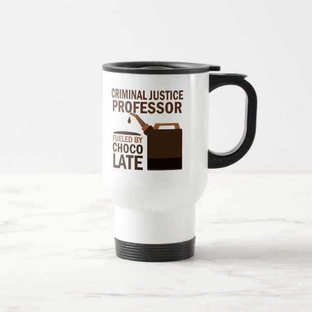Criminal Justice Professor Travel Mug (Right)