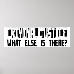 Criminal Justice What Else Is There? Poster