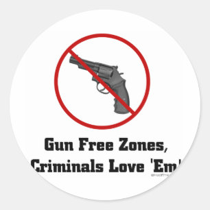 Criminals Love Gun Free Zones Classic Round Sticker