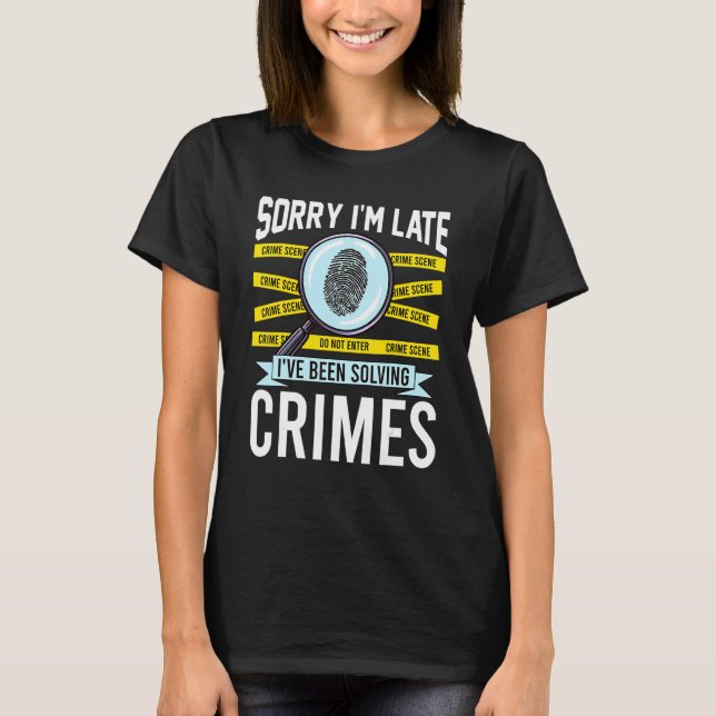 Criminologist Criminology True Crime Fan T-Shirt (Front)
