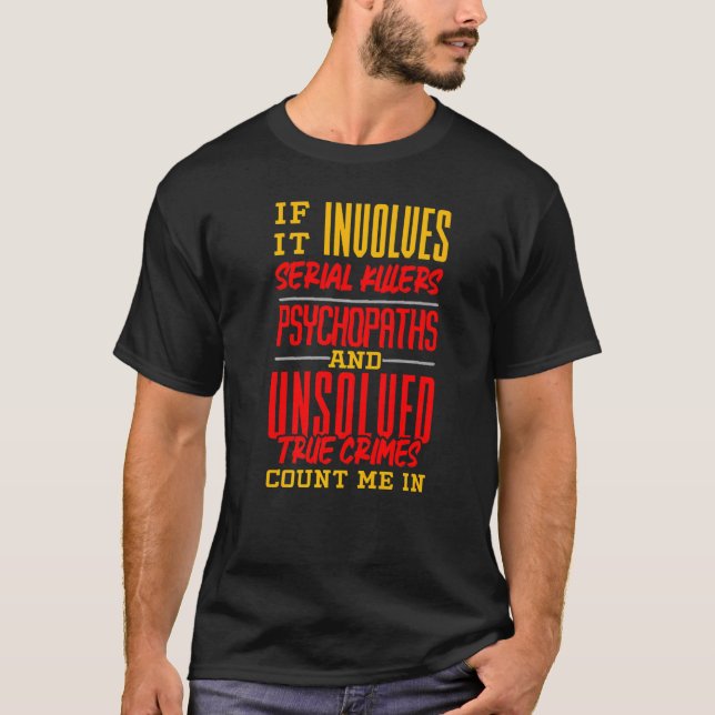 Criminologist Criminology True Crime Fan   T-Shirt (Front)