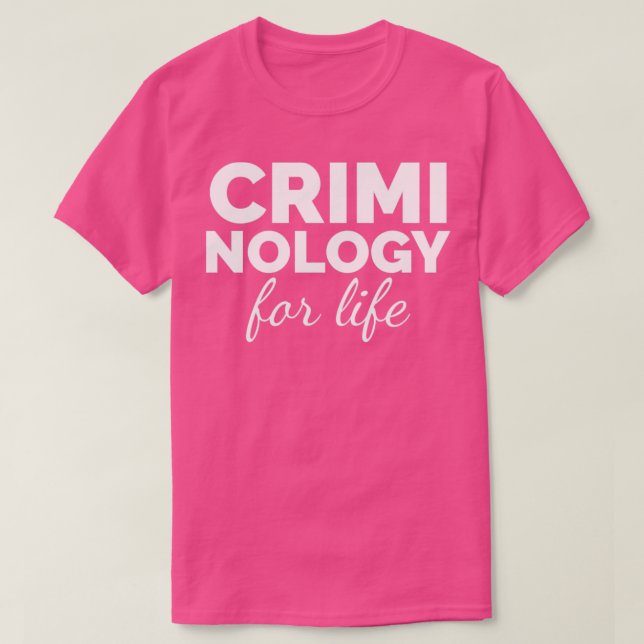 Criminology for life T-Shirt (Design Front)