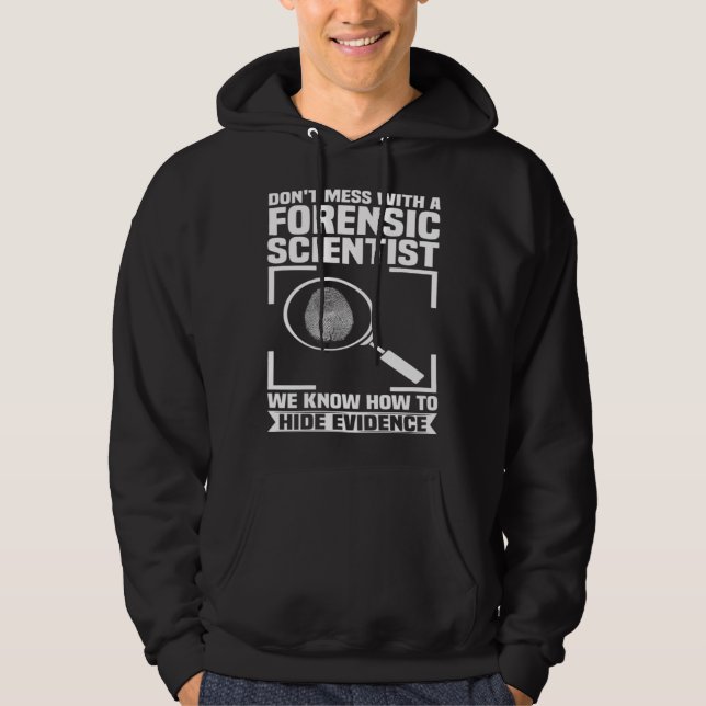 Criminology Forensic Scientist Coroner & Forensic  Hoodie (Front)
