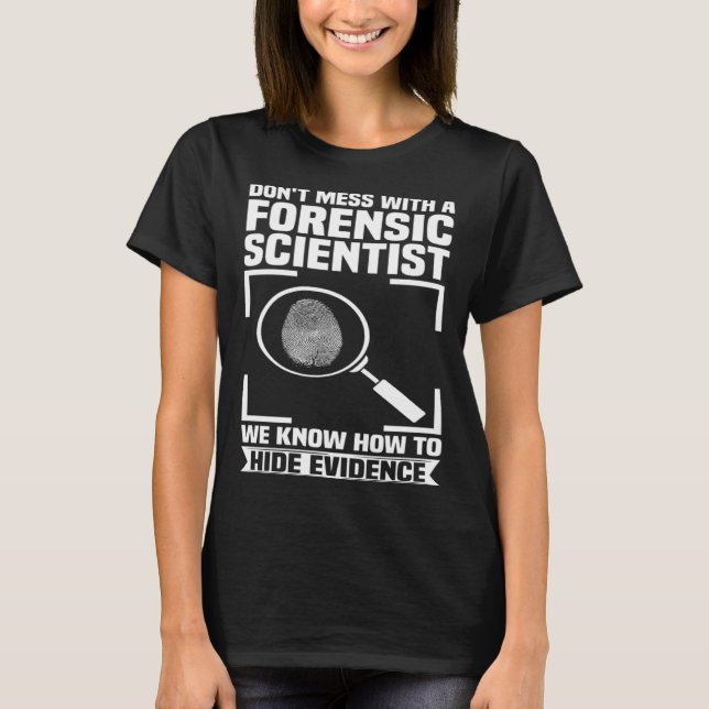 Criminology Forensic Scientist Coroner & Forensic  T-Shirt (Front)