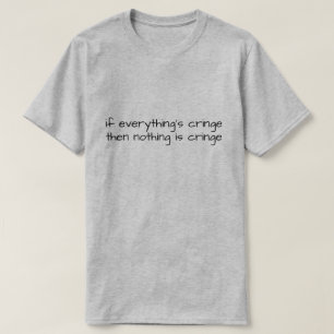Cringe It Up shirt