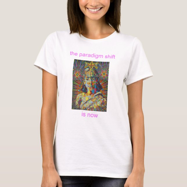 Crishnamurti - the paradigm shift, is now T-Shirt (Front)