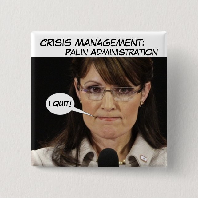 Crisis Management: Palin Administration 15 Cm Square Badge (Front)