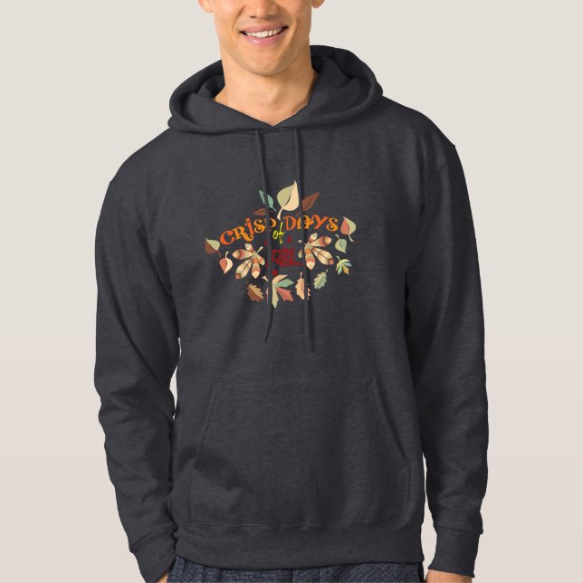 Crisp Days of Fall Autumn Leaves Typography Design Hoodie (Front)