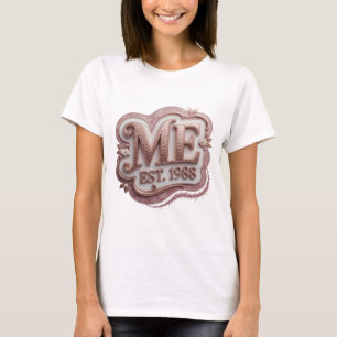 Crisp Gold ME EST 1988 Quote Design T-Shirt