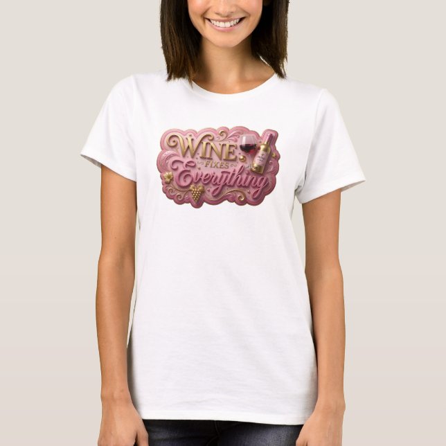 Crisp Gold WINE FIXES EVERYTHING Tee v2 (Front)