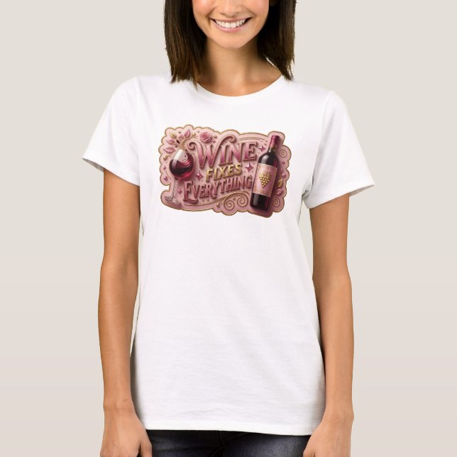 Crisp Red WINE FIXES EVERYTHING Tee (Front)