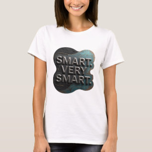 Crisp Silver SMART VERY SMART Custom Design T-Shirt