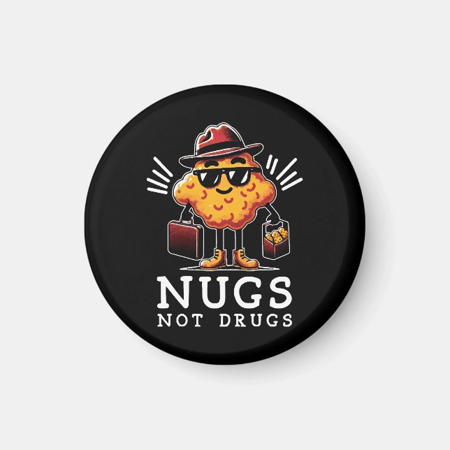 Crispy Nugs Not Drugs Magnet (Front)