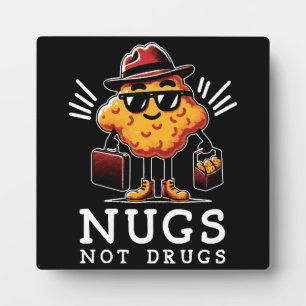Crispy Nugs Not Drugs Plaque