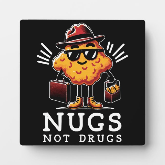 Crispy Nugs Not Drugs Plaque (Front)