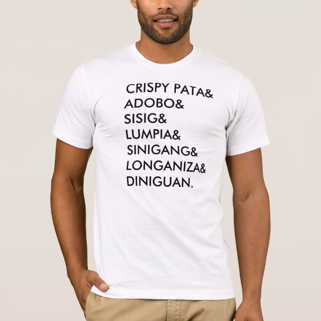 CRISPY PATA&ADOBO&SISIG&LUMPIA&SINIGANG&LONGANI... T-Shirt (Front)
