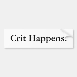 Crit Happens! Bumper Sticker