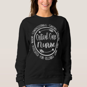 Critical Care Nurse Life Healthcare Worker Appreci Sweatshirt