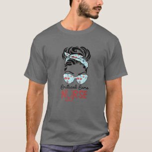 Critical Care Nurse Messy Bun Love Heart Stethosco T-Shirt