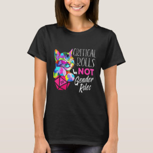 Critical Rolls Not Gender Roles Dice Boardgame Cat T-Shirt
