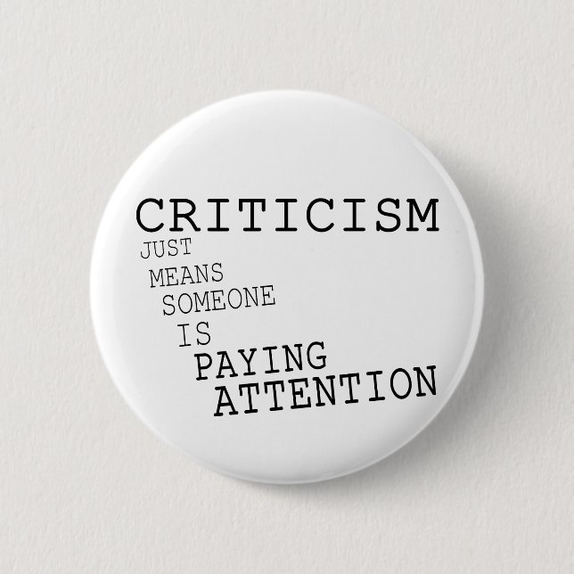 Criticism 6 Cm Round Badge (Front)