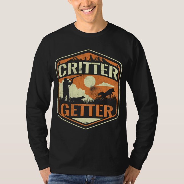 Critter Getter Hunter Hunting Squirrels Racoon Hu T-Shirt (Front)