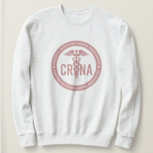 CRNA Certified Registered Nurse Anaesthetist Sweatshirt