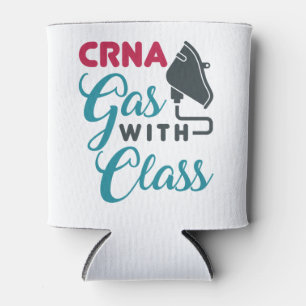 CRNA Gas with Class Funny Appreciation Can Cooler