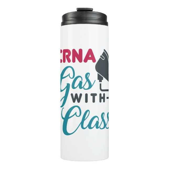 CRNA Gas with Class Funny Appreciation Thermal Tumbler (Front)