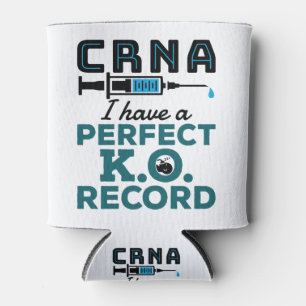 CRNA I Have A Perfect K.O. Record Can Cooler