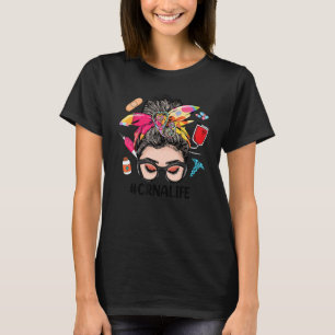 CRNA Life Messy Bun Women CRNA T-Shirt