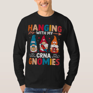 CRNA Nurse Hospital Anesthesia Hanging with my CRN T-Shirt