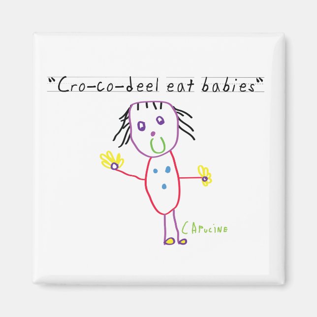 Cro-co-deel eat babies magnet (Front)