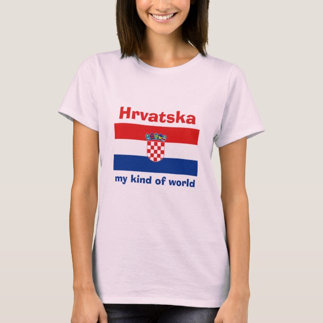 Croatia Flag + Map + Text T-Shirt (Front)
