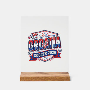 Croatia Soccer 2026 Soccer Bold Country Typography Acrylic Sign