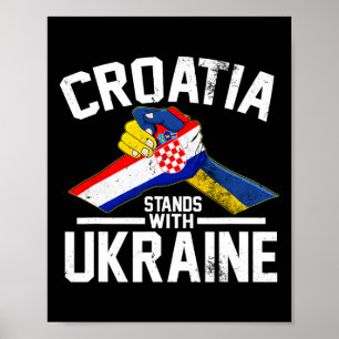 Croatia Stands With Ukraine Ukrainian Croatian Fla Poster