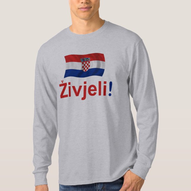 Croatia Zivjeli! (Cheers) T-Shirt (Front)