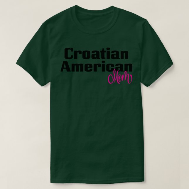 Croatian American Mum T-Shirt (Design Front)